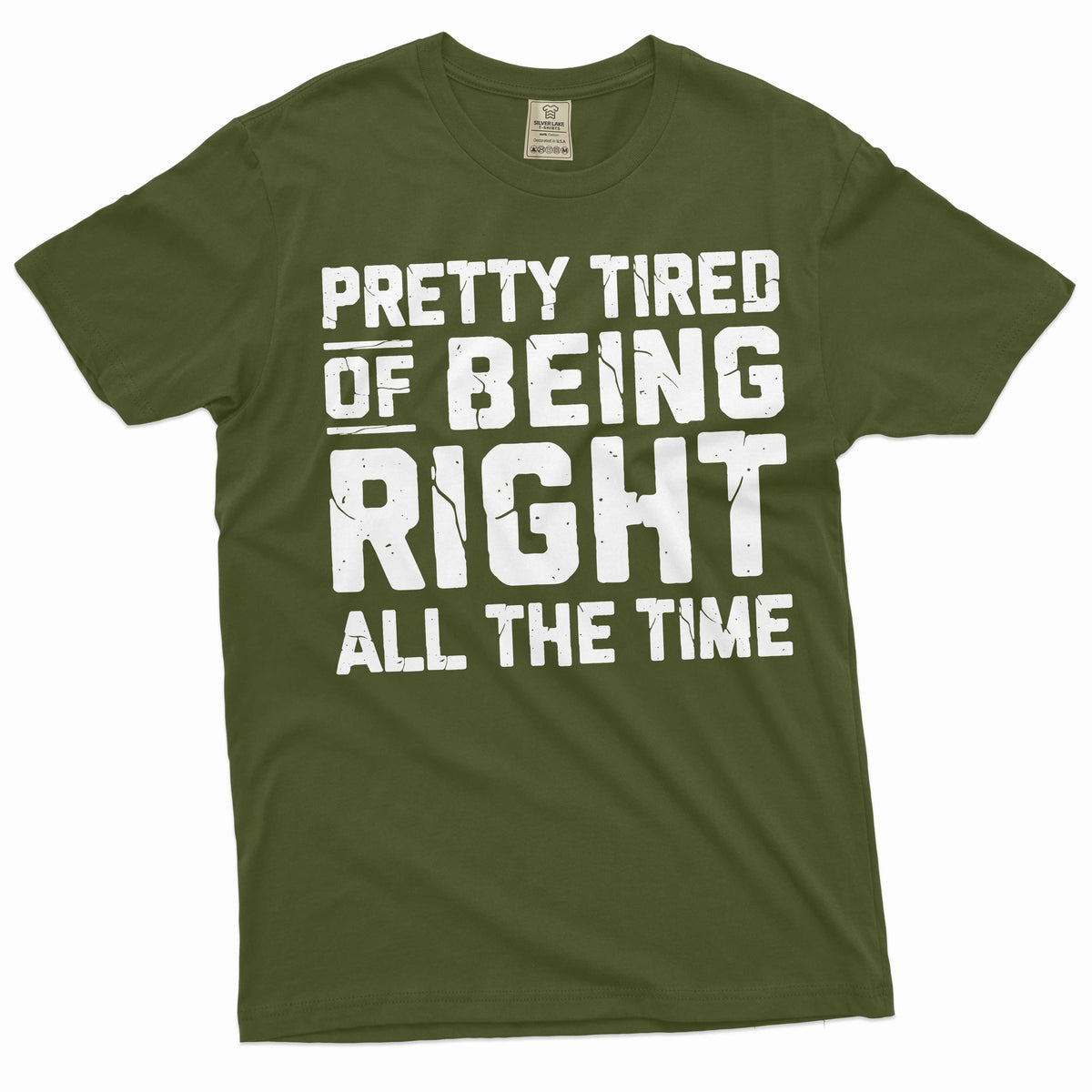 Funny Pretty tired of being right all the time T-shirt product image 1