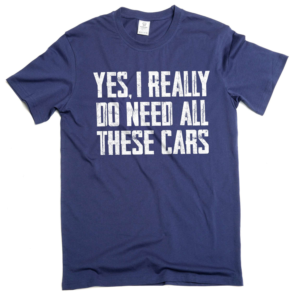 Men's Car Guy T-shirt Do I Need all these cars funny humor product image 2