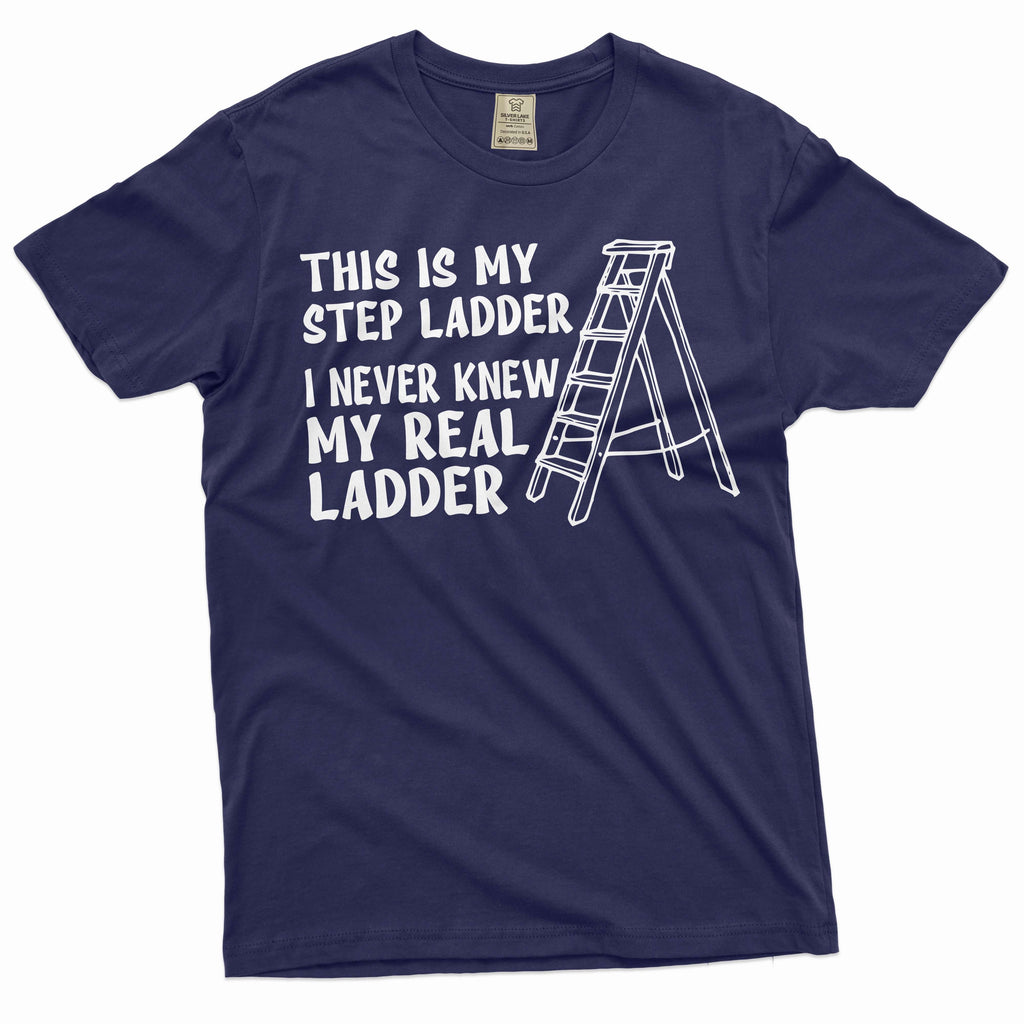Men's Funny Shirt Sarcastic Joke Step Ladder Father Tee product image 3