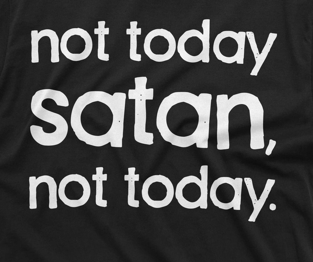 Not Today Satan Shirt Christian Shirts Religious Gifts product image 2