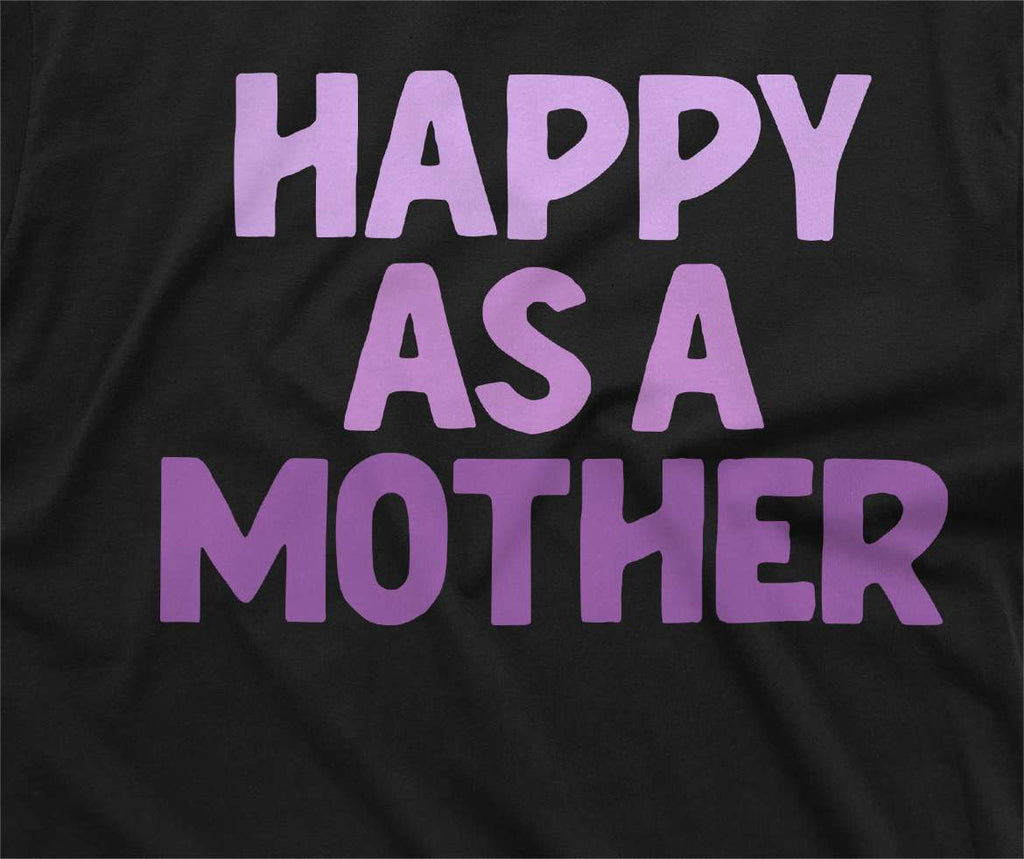 Women's Mother's day Happy as a mother t-shirt mom gifts product image 2