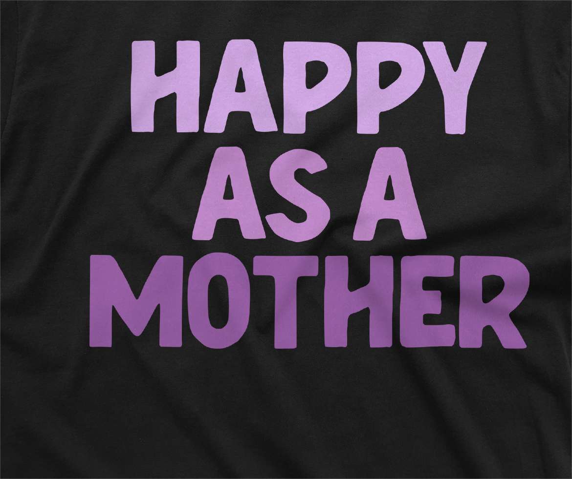 Women's Mother's day Happy as a mother t-shirt mom gifts product image 2